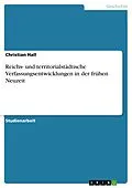 E-Book (pdf) Reichs- und territorialstädtische Verfassungsentwicklungen in der frühen Neuzeit von Christian Hall