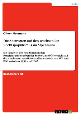 Kartonierter Einband Die Antworten auf den wachsenden Rechtspopulismus im Alpenraum von Oliver Neumann