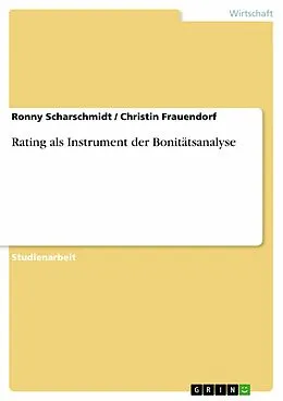 E-Book (epub) Rating als Instrument der Bonitätsanalyse von Ronny Scharschmidt, Christin Frauendorf