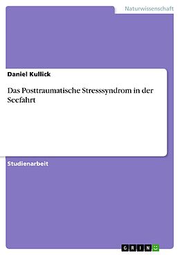 E-Book (epub) Das Posttraumatische Stresssyndrom in der Seefahrt von Daniel Kullick