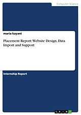 E-Book (epub) Placement Report: Website Design, Data Import and Support von maria kayani