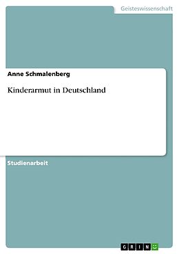 Kartonierter Einband Kinderarmut in Deutschland von Anne Schmalenberg