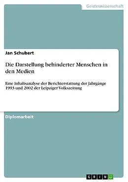 E-Book (pdf) Die Darstellung behinderter Menschen in den Medien von Jan Schubert