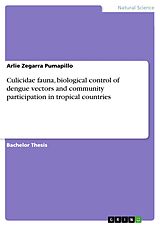 E-Book (epub) Culicidae fauna, biological control of dengue vectors and community participation in tropical countries von Arlie Zegarra Pumapillo