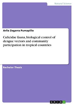 E-Book (pdf) Culicidae fauna, biological control of dengue vectors and community participation in tropical countries von Arlie Zegarra Pumapillo