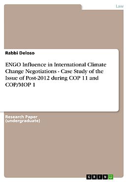 eBook (pdf) ENGO Influence in International Climate Change Negotiations - Case Study of the Issue of Post-2012 during COP 11 and COP/MOP 1 de Rabbi Deloso