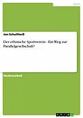 E-Book (epub) Der ethnische Sportverein - Ein Weg zur Parallelgesellschaft? von Jan Schultheiß