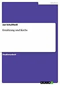 E-Book (epub) Ernährung und Krebs von Jan Schultheiß