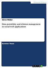 E-Book (epub) Data portability and relation management in social web applications von Sören Weber