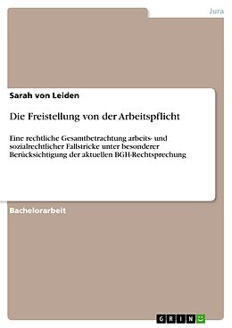 E-Book (pdf) Die Freistellung von der Arbeitspflicht von Sarah von Leiden