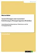 E-Book (epub) Auszeichnungen statt monetärer Entlohnung in Prinzipal-Agenten-Modellen von Marcus Böhm