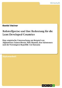 E-Book (epub) Rohstoffpreise und ihre Bedeutung für die Least Developed Countries von Daniel Steiner
