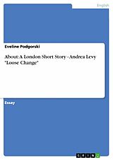 E-Book (pdf) About: A London Short Story - Andrea Levy "Loose Change" von Eveline Podgorski