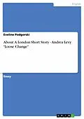 E-Book (epub) About: A London Short Story - Andrea Levy "Loose Change" von Eveline Podgorski