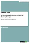 E-Book (epub) Lernprozesse aus dem Blickwinkel der Lernpsychologie von Christoph Burger