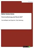 E-Book (pdf) Textverarbeitung mit Word 2007 von Bärbel Schulze-Amme