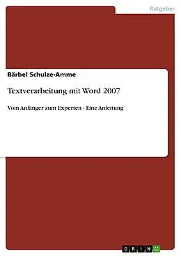 E-Book (pdf) Textverarbeitung mit Word 2007 von Bärbel Schulze-Amme