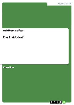 Kartonierter Einband Das Haidedorf von Adalbert Stifter