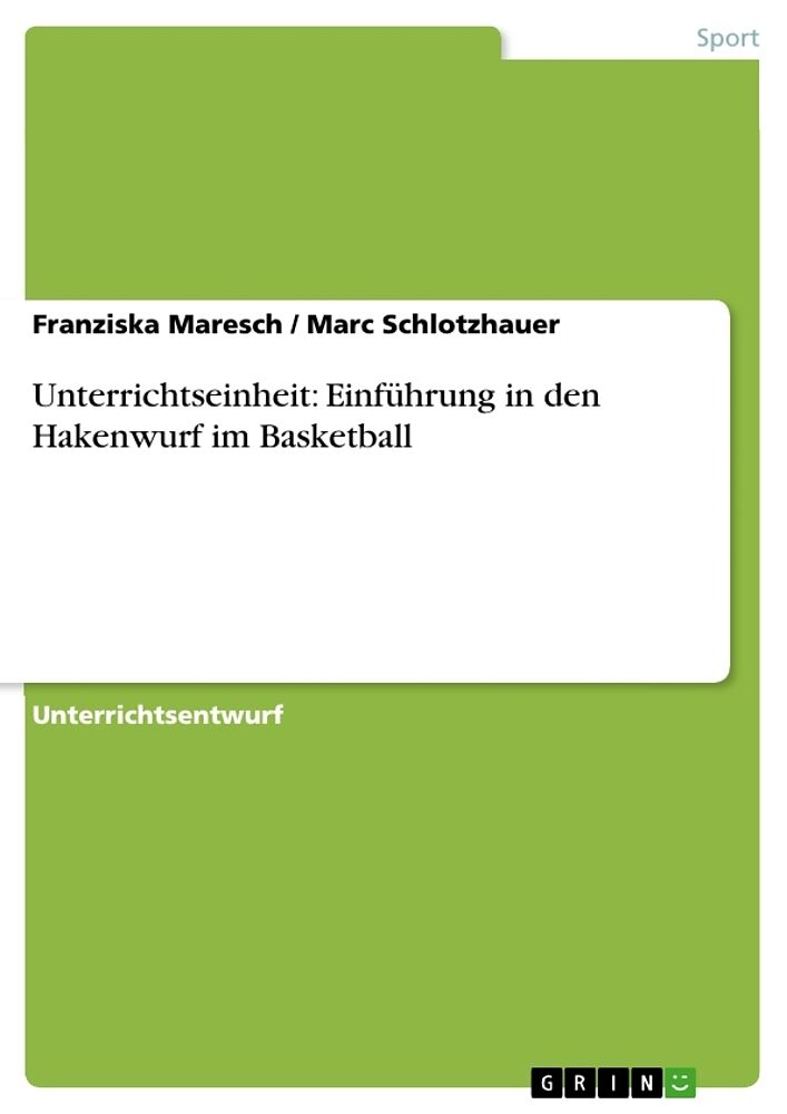 Unterrichtseinheit: Einführung in den Hakenwurf im Basketball
