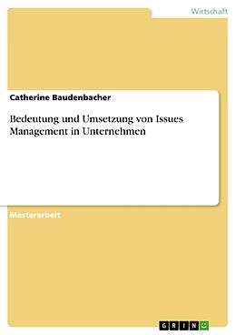 E-Book (pdf) Bedeutung und Umsetzung von Issues Management in Unternehmen von Catherine Baudenbacher