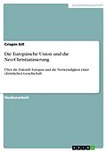 E-Book (epub) Die Europäische Union und die Neo-Christianisierung von Crispin Sill