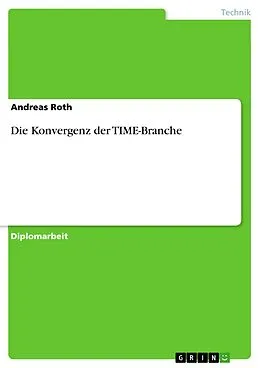 E-Book (pdf) Die Konvergenz der TIME-Branche von Andreas Roth