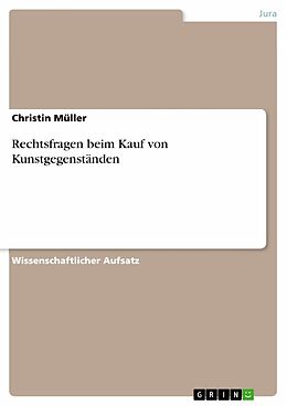 E-Book (pdf) Rechtsfragen beim Kauf von Kunstgegenständen von Christin Müller