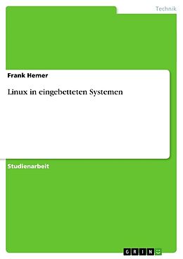 Kartonierter Einband Linux in eingebetteten Systemen von Frank Hemer
