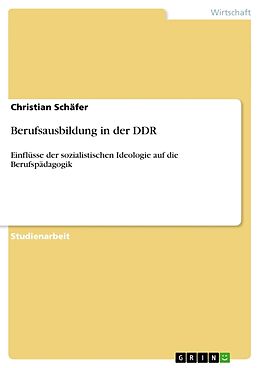Kartonierter Einband Berufsausbildung in der DDR von Christian Schäfer