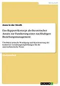 E-Book (epub) Das Rapport-Konzept als theoretischer Ansatz zur Fundierung eines nachhaltigen Beziehungsmanagement von Anne In der Stroth