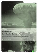 E-Book (pdf) Die Kuba-Krise 1962 von Florian Greiner