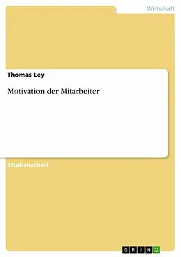 E-Book (pdf) Motivation der Mitarbeiter von Thomas Ley