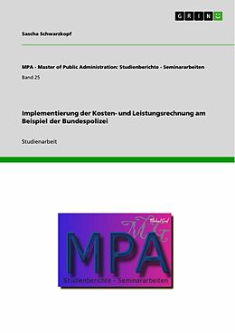 E-Book (epub) Implementierung der Kosten- und Leistungsrechnung am Beispiel der Bundespolizei von Sascha Schwarzkopf