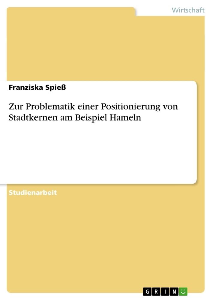 Zur Problematik einer Positionierung von Stadtkernen am Beispiel Hameln