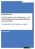 E-Book (epub) "As if he really was one of themselves" - Zur Identitätsfindung in ausgewählten Märchen von Oscar Wilde von Claudia Wannack