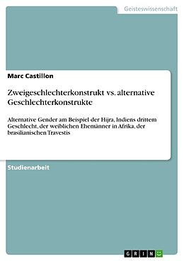 Kartonierter Einband Zweigeschlechterkonstrukt vs. alternative Geschlechterkonstrukte von Marc Castillon