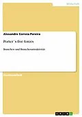 E-Book (epub) Porter´s five forces von Alexandre Correia Pereira
