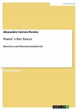 E-Book (epub) Porter´s five forces von Alexandre Correia Pereira