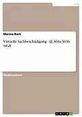 E-Book (epub) Virtuelle Sachbeschädigung - §§ 303a-303b StGB von Marina Bock