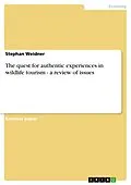 E-Book (epub) The quest for authentic experiences in wildlife tourism - a review of issues von Stephan Weidner