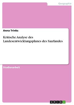 Kartonierter Einband Kritische Analyse des Landesentwicklungsplanes des Saarlandes von Anna Trinks