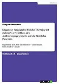 E-Book (epub) Patientinnen mit einem Mammakarzinom und ihre Ärztinnen und Ärzte unterscheiden sich in der Beurteilung des notwendigen Benefits von Therapieoptionen - Ergebnisse der "Gut Informieren - Gemeinsam Entscheiden!"-Studie von Dragan Radosavac