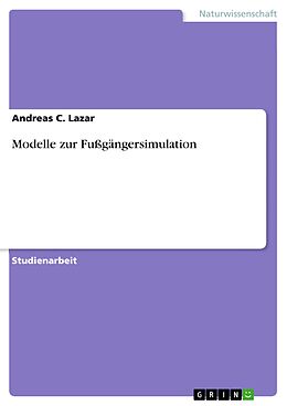 E-Book (pdf) Modelle zur Fußgängersimulation von Andreas C. Lazar