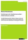 E-Book (epub) Einführung in die Hadithwissenschaft - li-llahi hubunna wahdah von Michael Rohschürmann