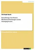 E-Book (epub) Einordnung von Porters Wettbewerbsstrategie in den Strategieprozess von Christoph Busch
