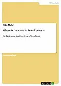 E-Book (epub) Where is the value in Peer-Reviews? von Niko Mehl