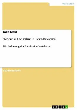 E-Book (epub) Where is the value in Peer-Reviews? von Niko Mehl