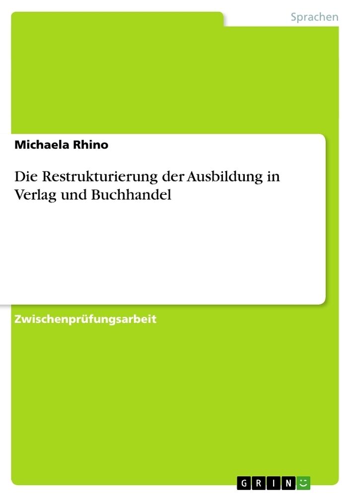 Die Restrukturierung der Ausbildung in Verlag und Buchhandel