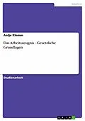 E-Book (epub) Das Arbeitszeugnis - Gesetzliche Grundlagen von Antje Klemm