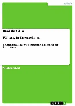E-Book (epub) Führung in Unternehmen von Reinhold Kohler